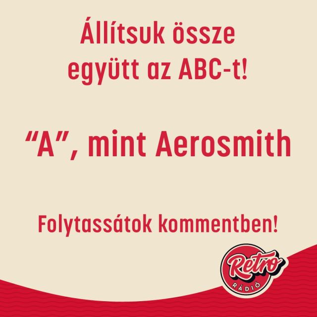 'A", mint Aerosmith
"B", mint...?
Folytassátok kommentben! 😉